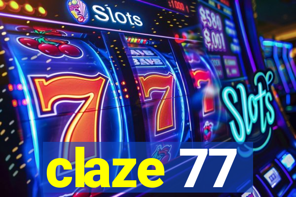 claze 77